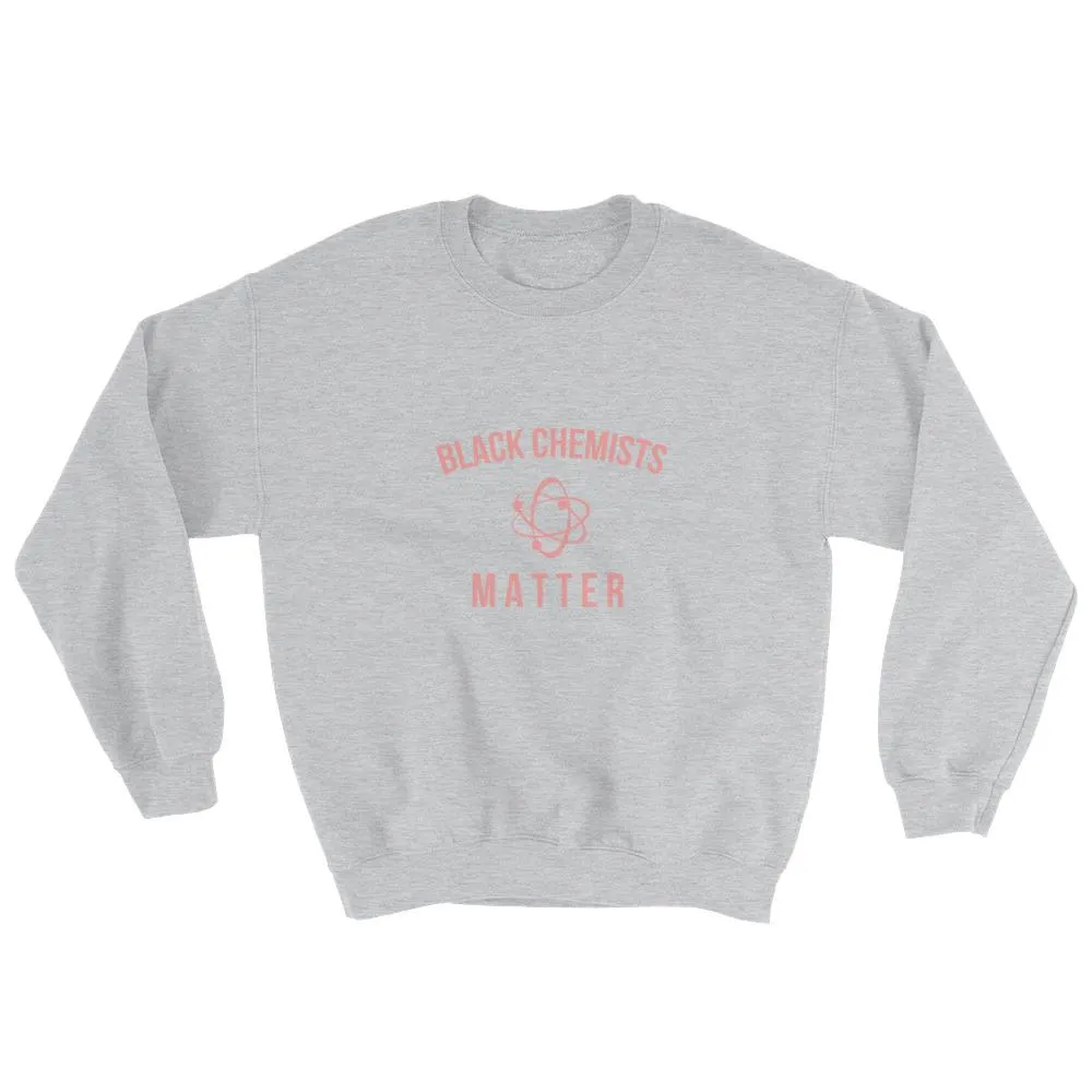 Black Chemists Matter - Sweatshirt