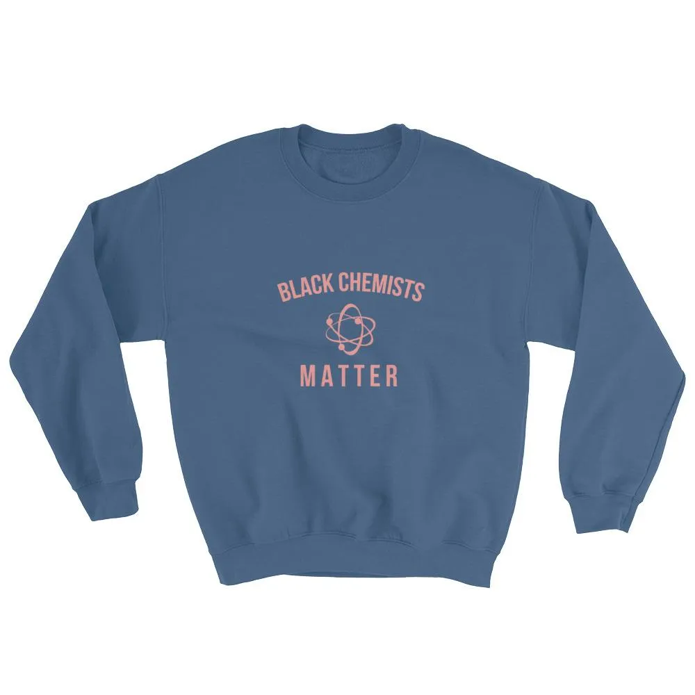 Black Chemists Matter - Sweatshirt