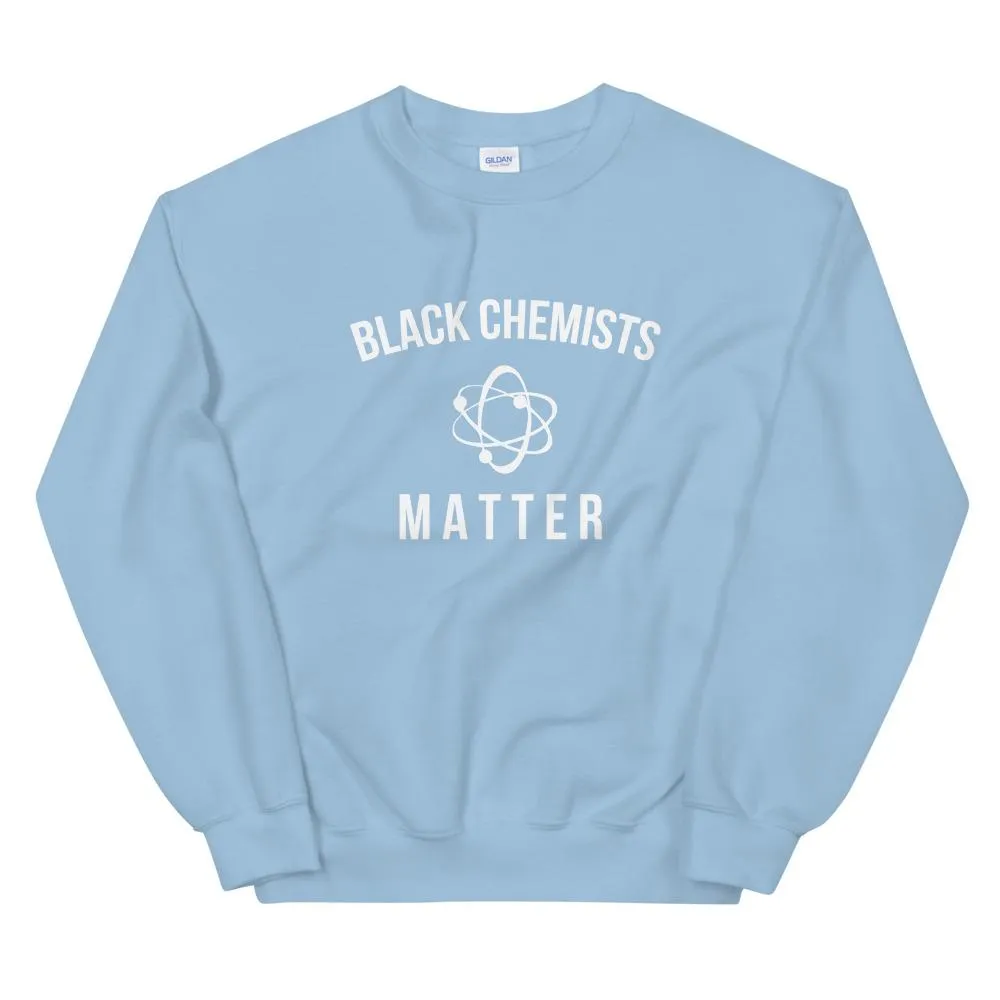 Black Chemists Matter - Unisex Sweatshirt