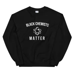 Black Chemists Matter - Unisex Sweatshirt