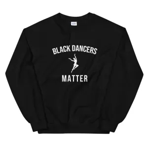 Black Dancers Matter - Unisex Sweatshirt