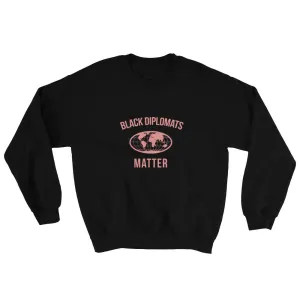 Black Diplomats Matter - Sweatshirt