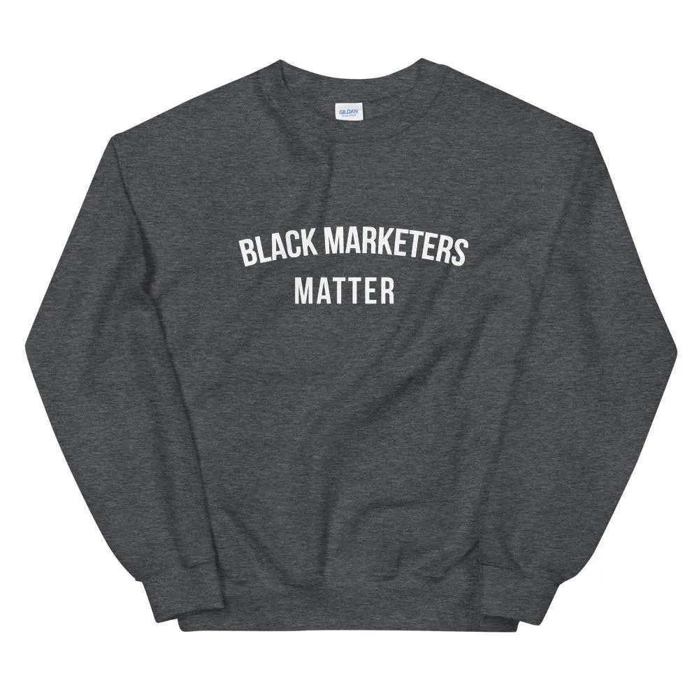 Black Marketers Matter - Unisex Sweatshirt