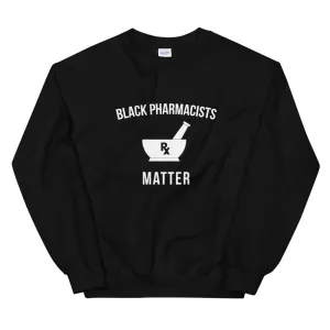 Black Pharmacists Matter - Unisex Sweatshirt