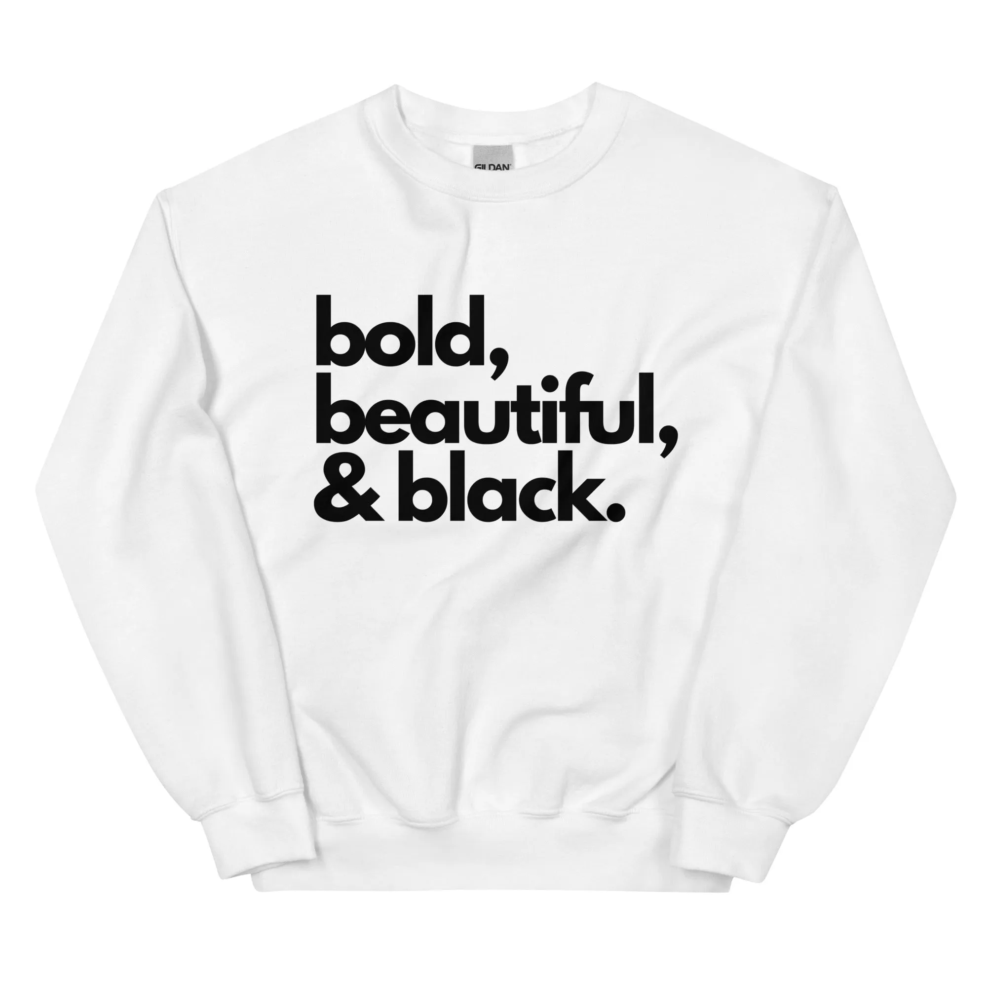 Bold Beautiful - Sweatshirt