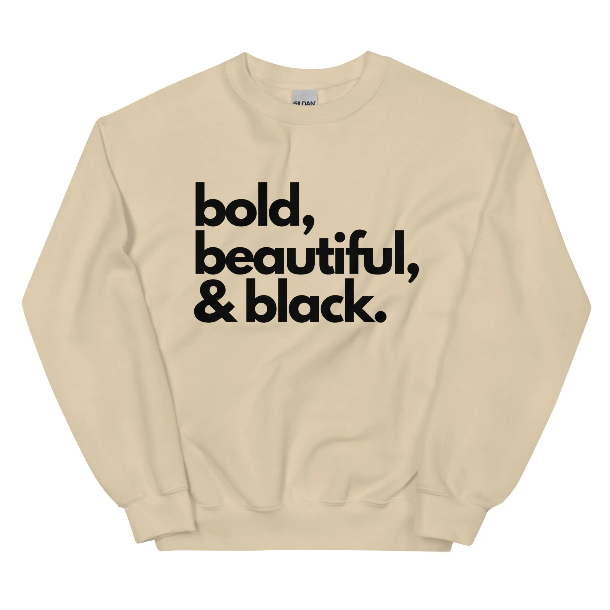 Bold Beautiful - Sweatshirt