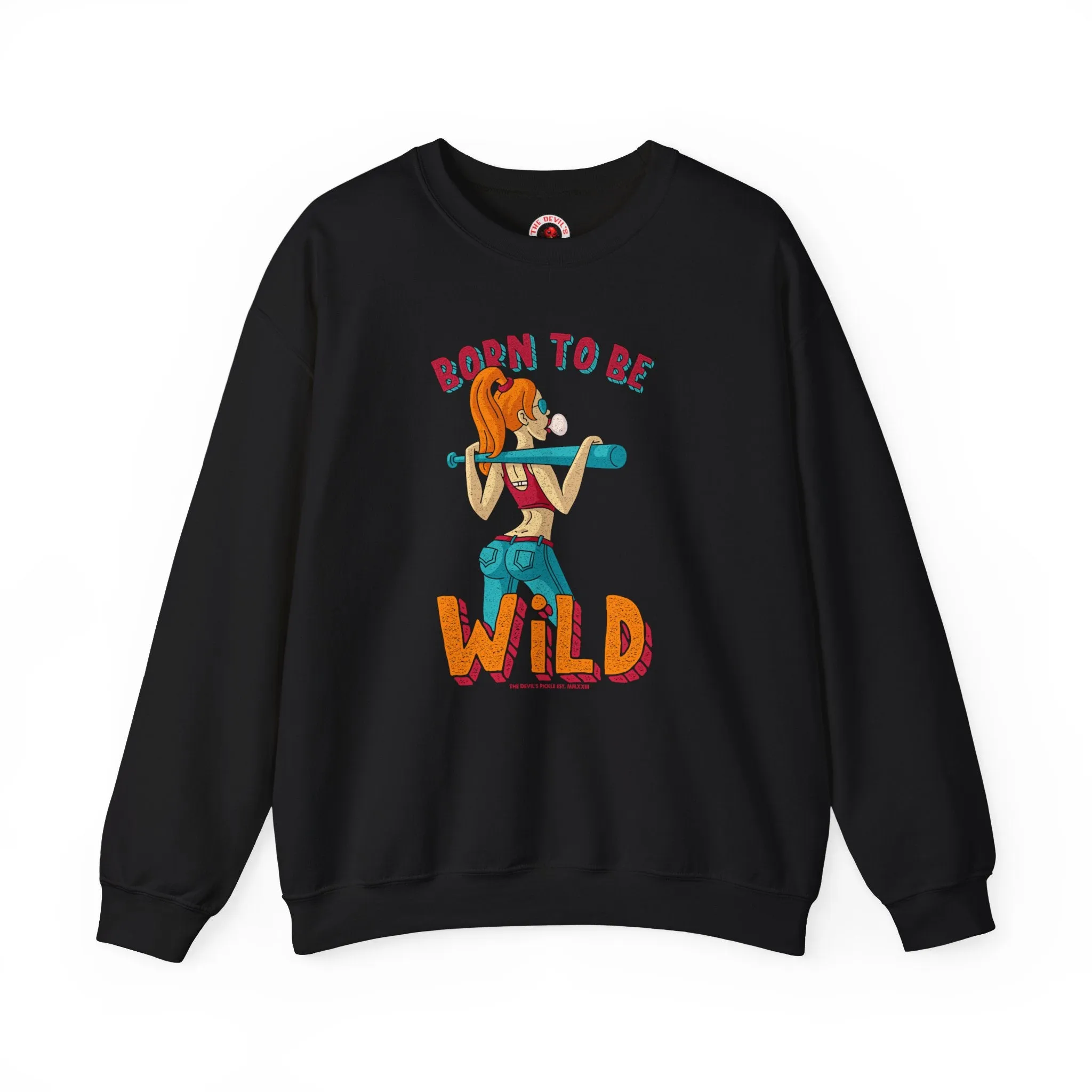 Born To Be Wild Crewneck Sweatshirt