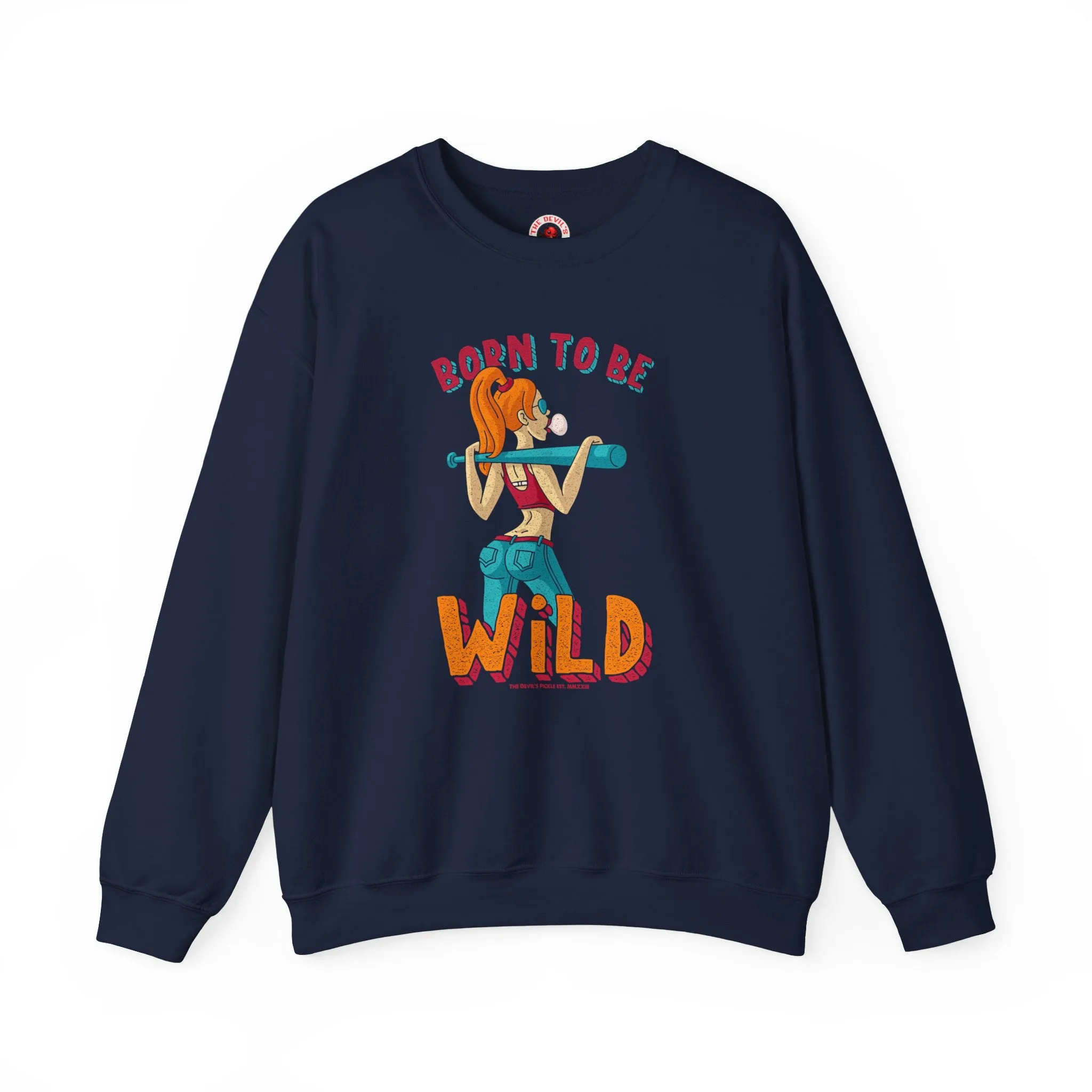 Born To Be Wild Crewneck Sweatshirt