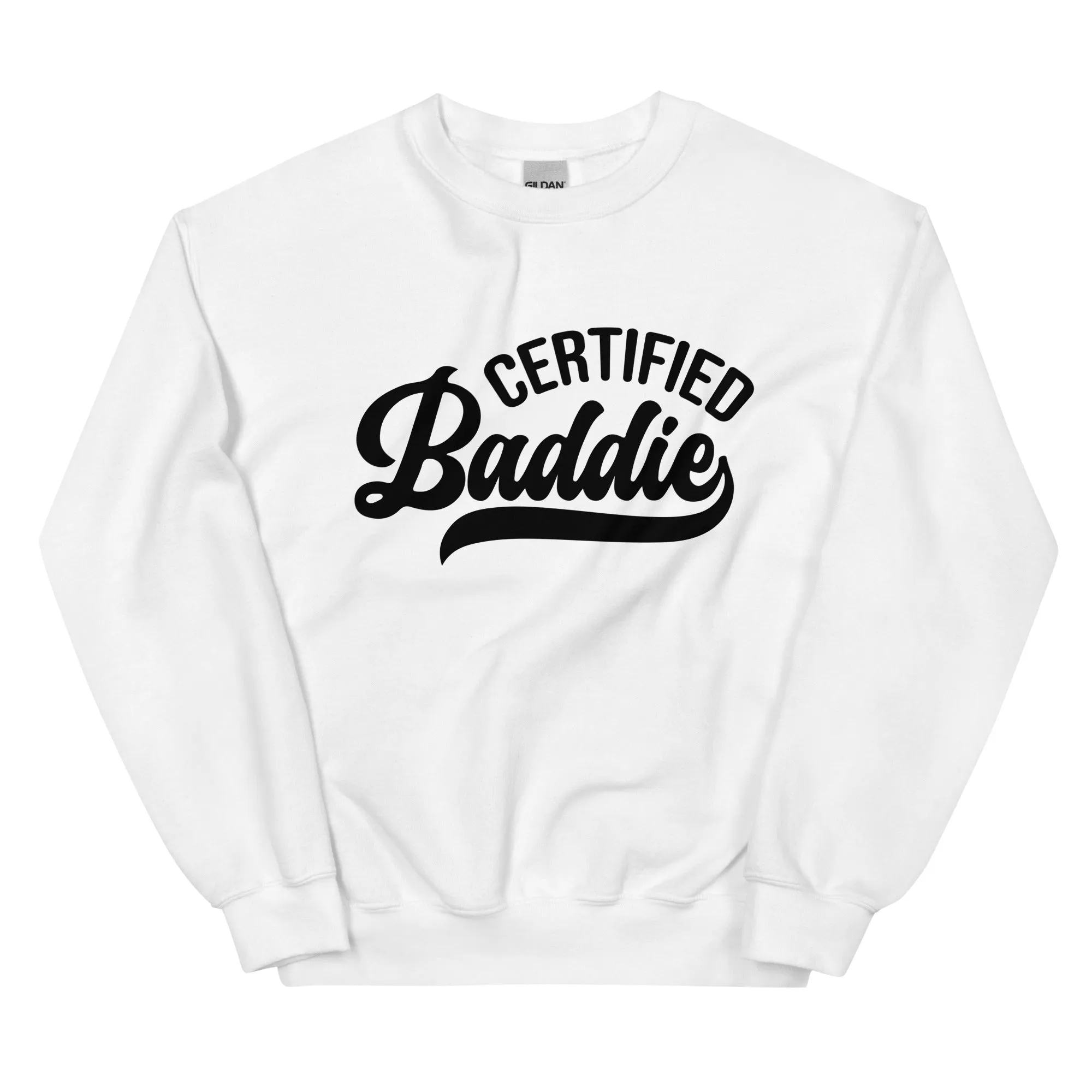 Certified Baddie - Sweatshirt