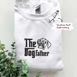 Custom Boxer Dog Dad Sweatshirt Embroidered Collar, Personalized The DogFather Sweatshirt Boxer, Best Gifts For Boxer Lovers