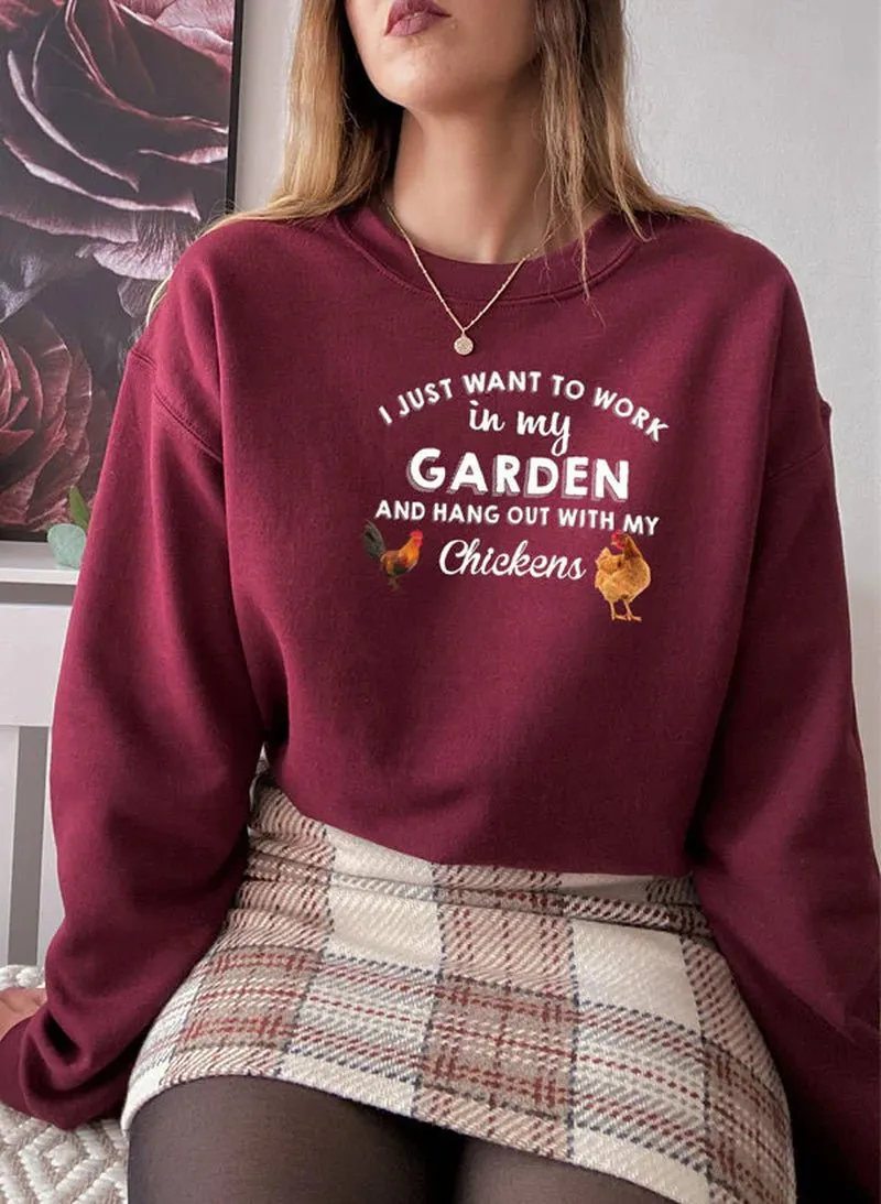 I Just Want to Work in My Garden Sweat Shirt | Tiny Zen Gardens