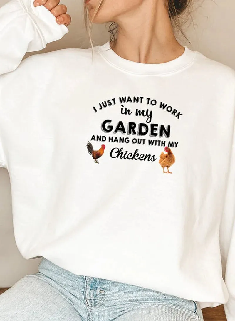 I Just Want to Work in My Garden Sweat Shirt | Tiny Zen Gardens