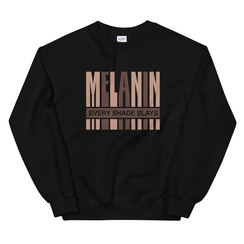 Melanin (Every Shade Slays) -  Sweatshirt