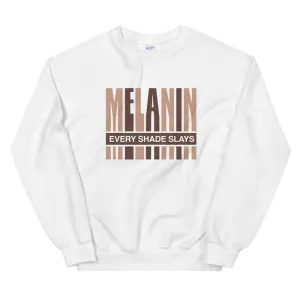 Melanin (Every Shade Slays) -  Sweatshirt