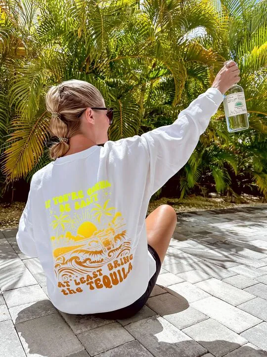 Salty Tequila Sweatshirt